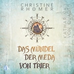 Das Mündel der Meda von Trier