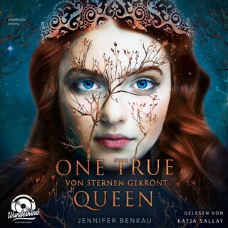 Von Sternen gekrönt - One True Queen, Band 1 (ungekürzt) als Hörbuch