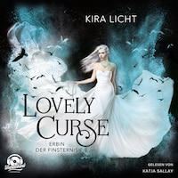 Erbin der Finsternis - Lovely Curse, Band 1 (ungekürzt)