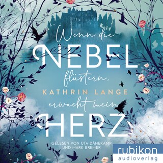 Wenn die Nebel flüstern, erwacht mein Herz als Hörbuch