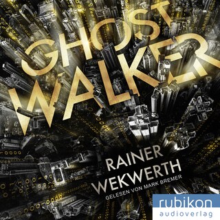 Ghostwalker: | Spannender Sci-Fi-Roman in einer Virtual-Reality-Welt als Hörbuch