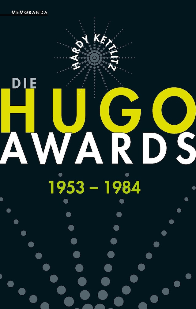 Book cover for Die Hugo Awards 1953 - 1984