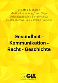 Gesundheit - Kommunikation - Recht - Geschichte