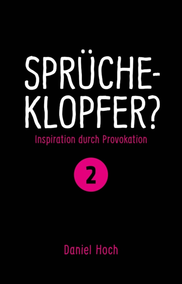 Okładka książki dla Sprücheklopfer? - Ìnspiration durch Provokation Teil 2