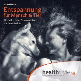 Entspannung für Mensch & Tier als Hörbuch