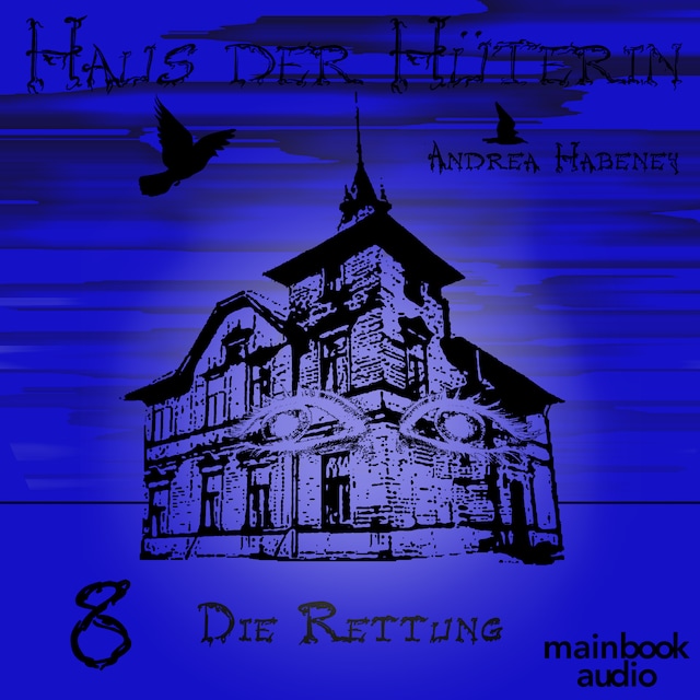 Buchcover für Haus der Hüterin: Band 8 - Die Rettung