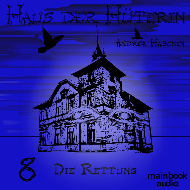 Buchcover für Haus der Hüterin: Band 8 - Die Rettung