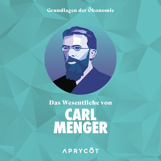 Boekomslag van Grundlagen der Ökonomie: Das Wesentliche von Carl Menger
