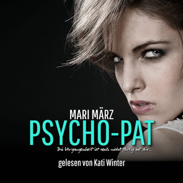Okładka książki dla Psycho-Pat (Die Vergangenheit ist noch nicht fertig mit dir...)
