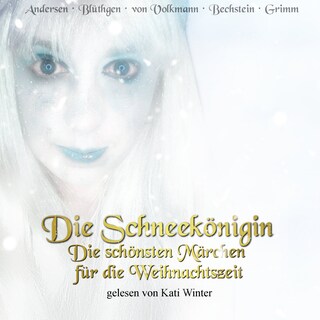 Die Schneekönigin - Die schönsten Märchen für die Weihnachtszeit als Hörbuch