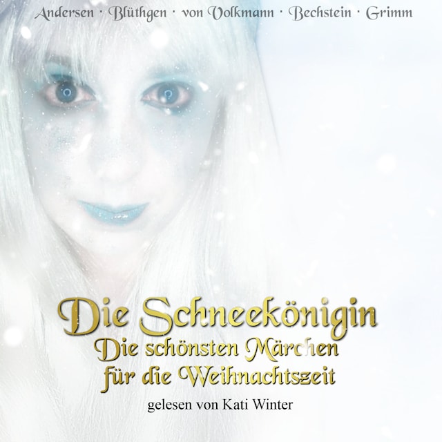 Kirjankansi teokselle Die Schneekönigin - Die schönsten Märchen für die Weihnachtszeit