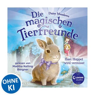 Die magischen Tierfreunde (Band 1) - Hasi Hoppel wird vermisst als Hörbuch