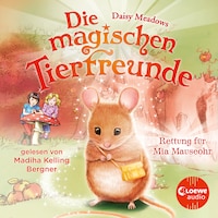 Die magischen Tierfreunde (Band 2) - Rettung für Mia Mauseohr