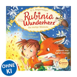 Rubinia Wunderherz, die mutige Waldelfe (Band 4) - Gefahr im Elfenwald als Hörbuch