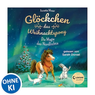 Glöckchen, das Weihnachtspony (Band 3) - Die Magie des Nordlichts als Hörbuch