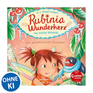 Rubinia Wunderherz, die mutige Waldelfe (Band 5) - Der geheimnisvolle Eiszauber als Hörbuch