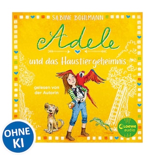 Adele und das Haustiergeheimnis als Hörbuch