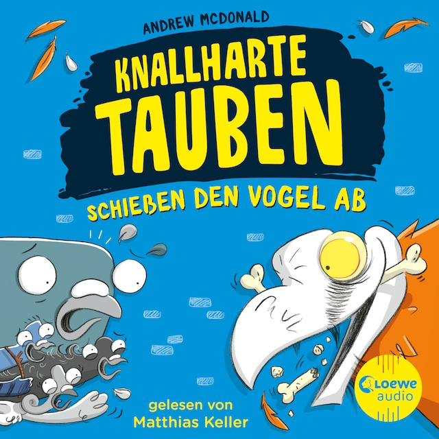 Book cover for Knallharte Tauben schießen den Vogel ab (Band 3)