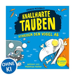 Knallharte Tauben schießen den Vogel ab (Band 3) als Hörbuch