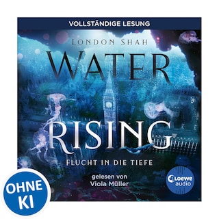 Water Rising (Band 1) - Flucht in die Tiefe als Hörbuch