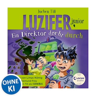 Luzifer junior (Band 13) - Ein Direktor dreht durch als Hörbuch