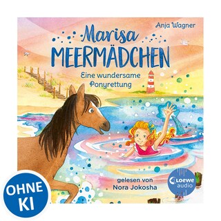 Marisa Meermädchen (Band 4) - Eine wundersame Ponyrettung als Hörbuch