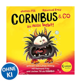 Luzifer junior präsentiert: Cornibus & Co. 3 - Die Hölle bebt! als Hörbuch