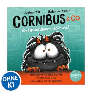 Luzifer junior präsentiert: Cornibus & Co. 1 - Ein Hausdämon packt aus! als Hörbuch