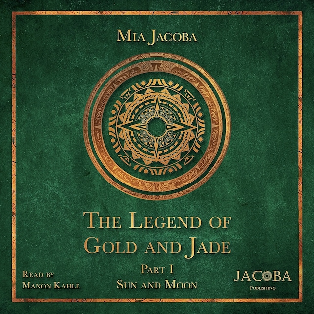 Kirjankansi teokselle The Legend of Gold and Jade 1: Sun and Moon