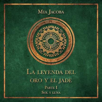 La leyenda del oro y el jade 1: Sol y luna bookCoverFor