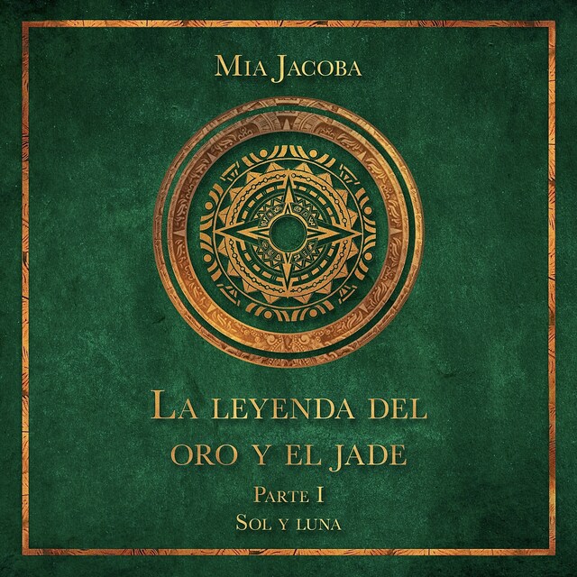 Couverture de livre pour La leyenda del oro y el jade 1: Sol y luna