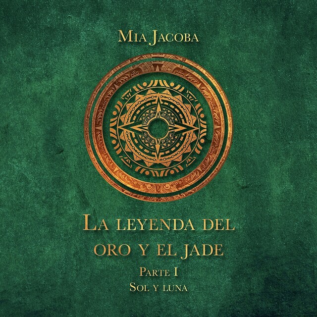 Book cover for La leyenda del oro y el jade 1: Sol y luna