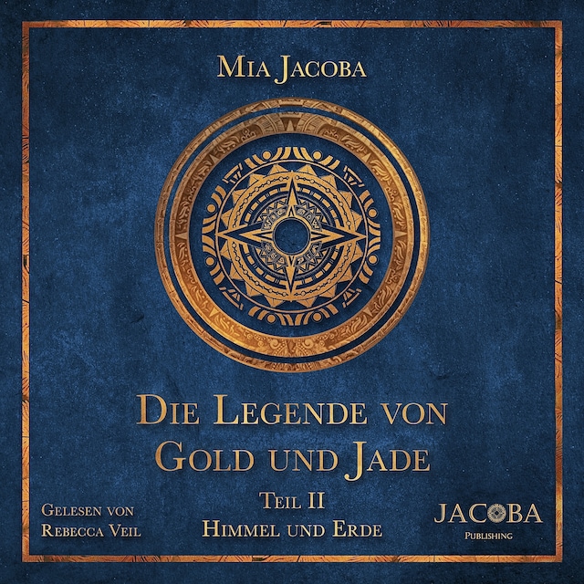 Couverture de livre pour Die Legende von Gold und Jade 2: Himmel und Erde