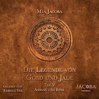 Die Legende von Gold und Jade 5: Anfang und Ende