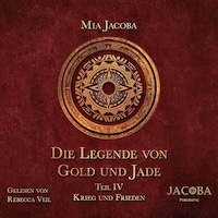 Die Legende von Gold und Jade 4: Krieg und Frieden