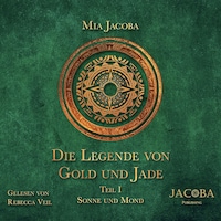 Die Legende von Gold und Jade 1: Sonne und Mond