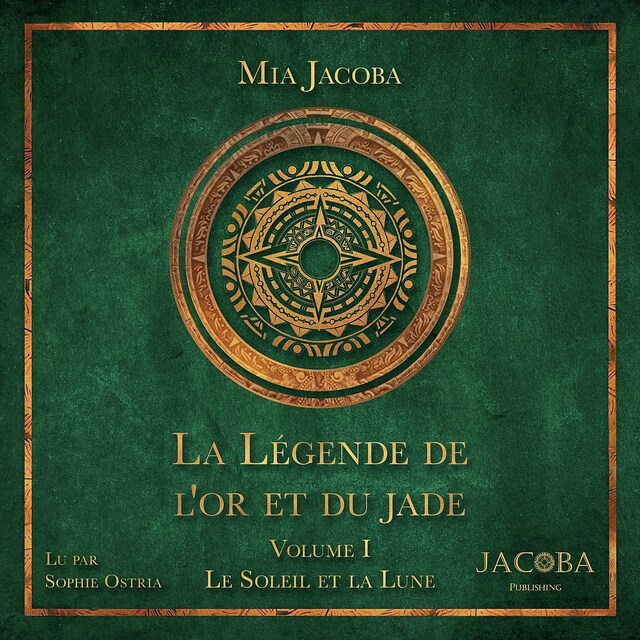 Couverture de livre pour La Légende de l'or et du jade 1 : Le Soleil et la Lune