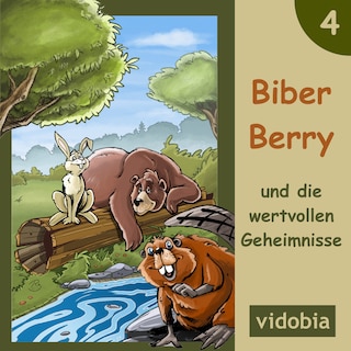 4 - Biber Berry und die wertvollen Geheimnisse als Hörbuch