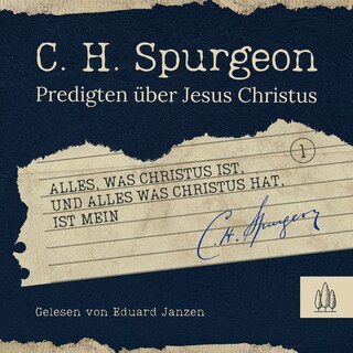Alles, was Christus ist, und alles, was Christus hat, ist mein als Hörbuch