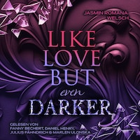 LIKE LOVE BUT even DARKER