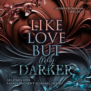 LIKE LOVE BUT truly DARKER als Hörbuch