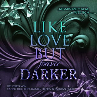 LIKE LOVE BUT forever DARKER als Hörbuch