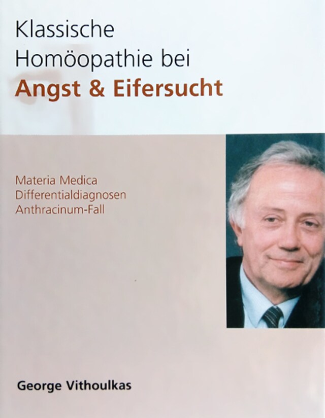 Kirjankansi teokselle Klassische Homöopathie bei Angst & Eifersucht