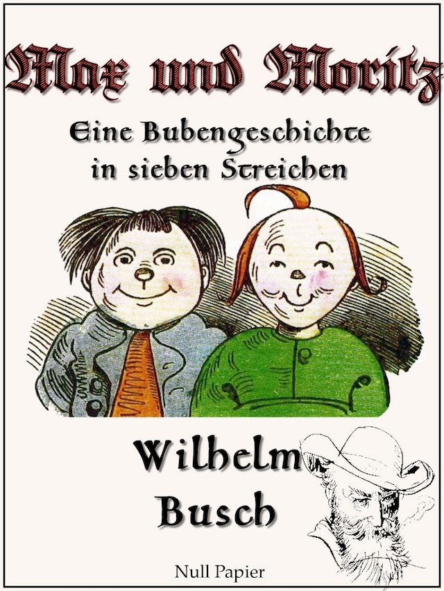 Book cover for Max und Moritz - Eine Bubengeschichte in sieben Streichen