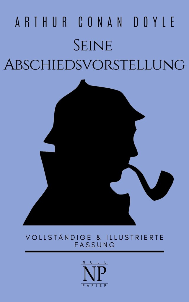 Buchcover für Sherlock Holmes – Seine Abschiedsvorstellung und andere Detektivgeschichten