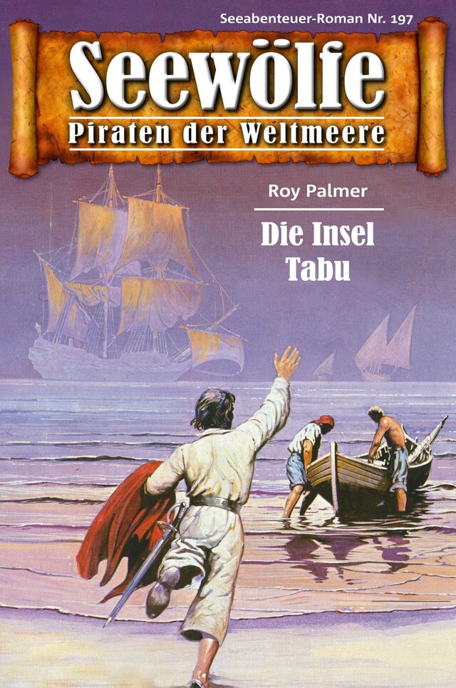 Kirjankansi teokselle Seewölfe - Piraten der Weltmeere 197