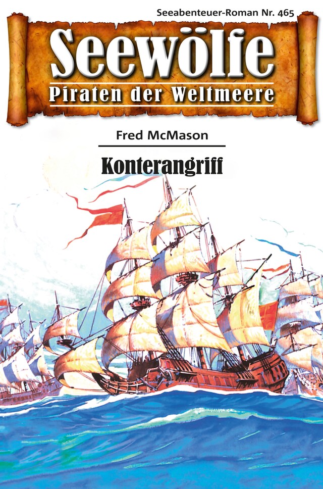 Kirjankansi teokselle Seewölfe - Piraten der Weltmeere 465