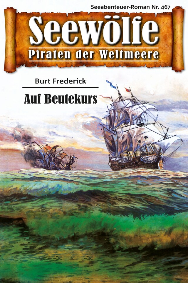 Book cover for Seewölfe - Piraten der Weltmeere 467