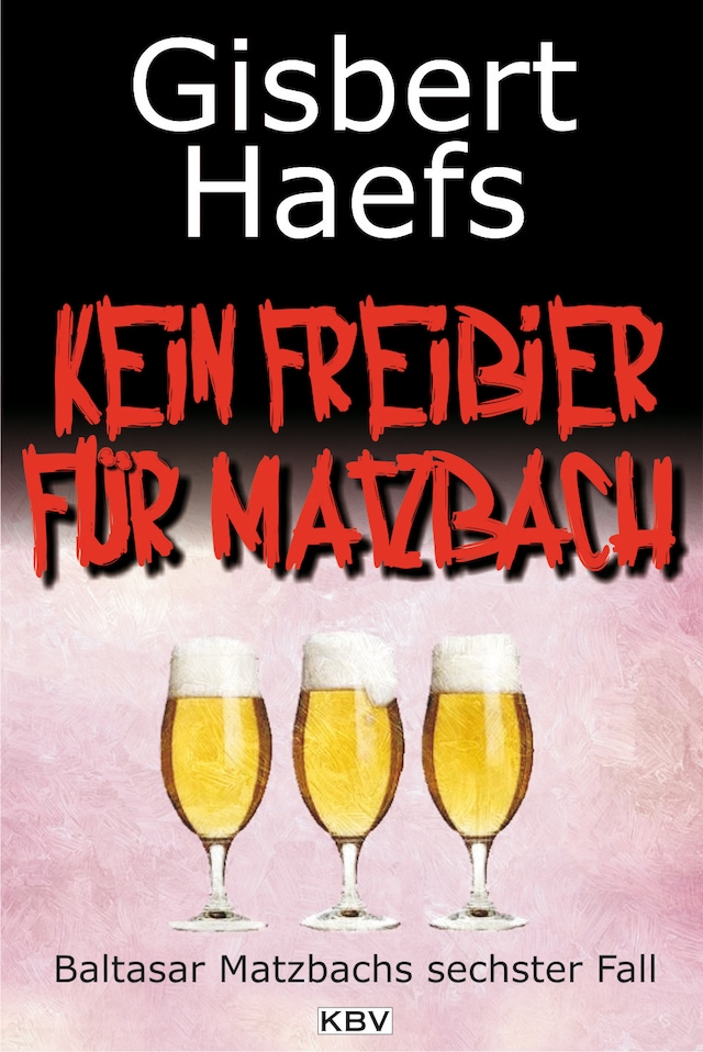 Kirjankansi teokselle Kein Freibier für Matzbach