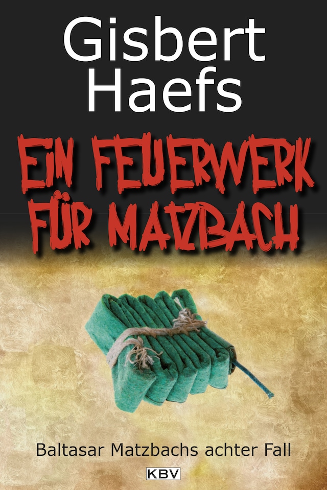 Couverture de livre pour Ein Feuerwerk für Matzbach